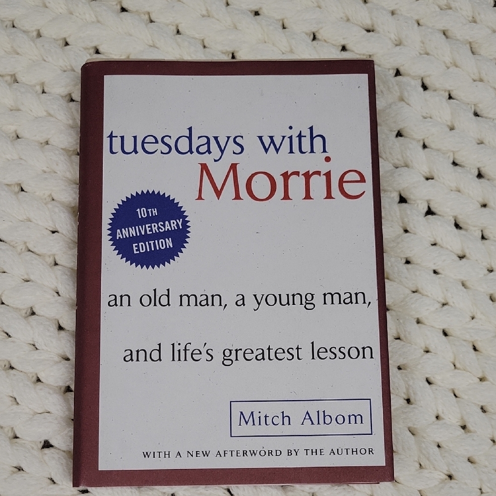 Tuesdays with Morrie 10th Anniversary Edition Book Hardcover NEW